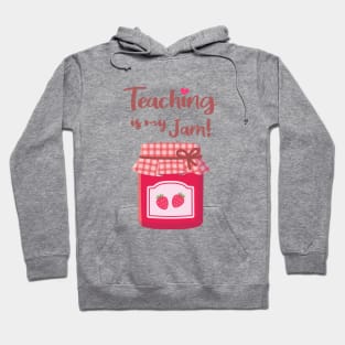 Teaching is My Jam Strawberries Jam Pun Hoodie